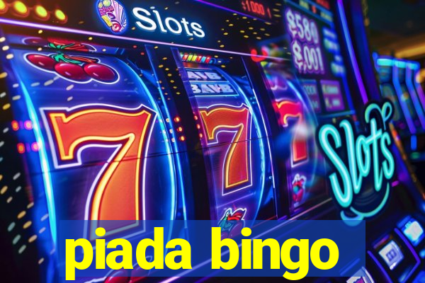 piada bingo